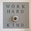 Work Hard be Kind - Black